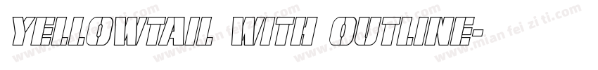 Yellowtail with outline字体转换